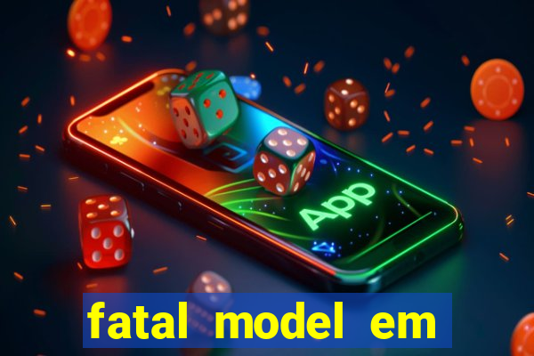 fatal model em paulo afonso